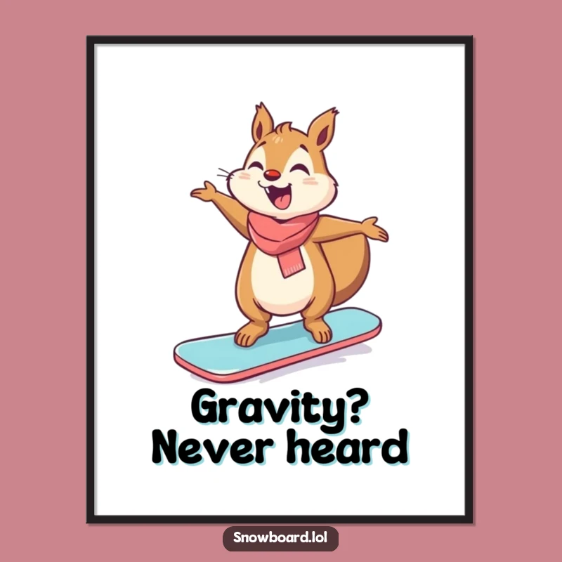 Funny Giggling Squirrel Snowboard Poster - Hilarious Wall Art for Cozy Spaces