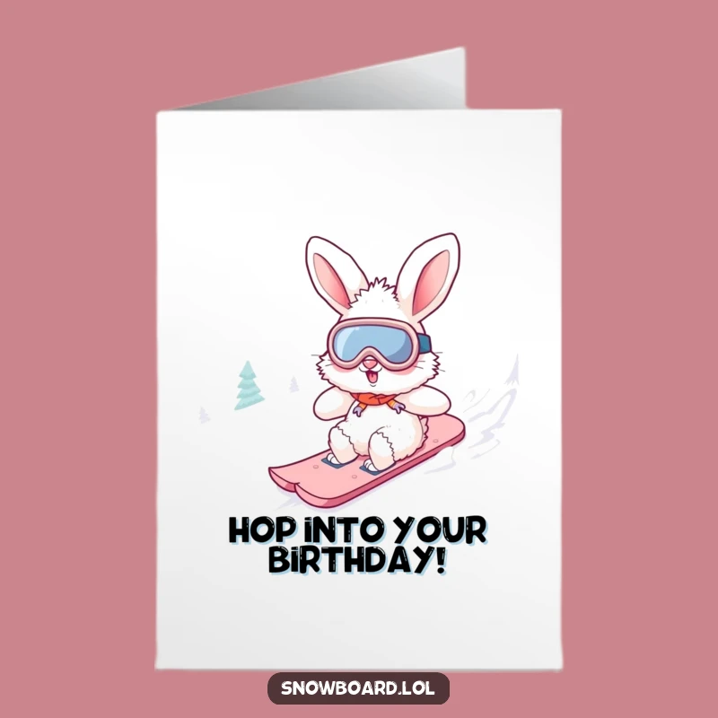 Free Printable Funny Bunny Birthday Card: Snowboarding Rabbit Wishes a Thrilling Day!