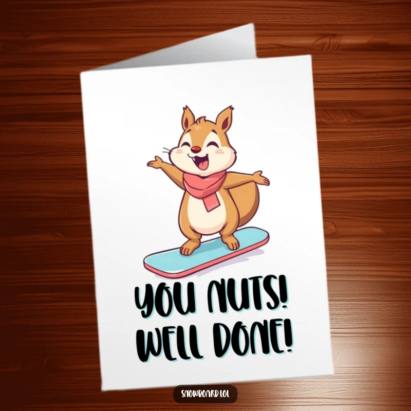 Funny Free Printable Congrats Card: Giggling squirrel on a snowboard, arms wide, celebrating a win.
