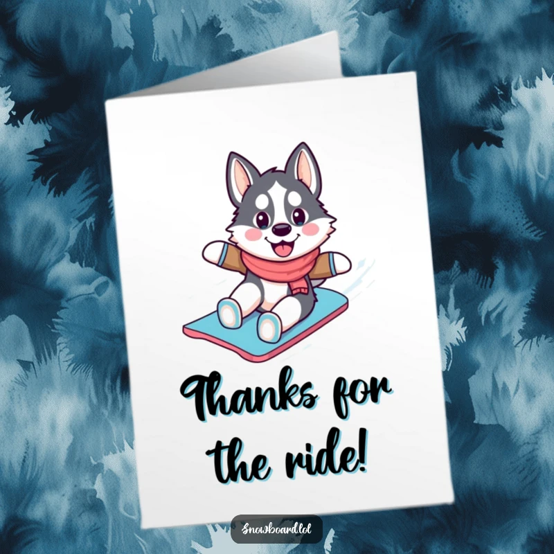 Funny Free Printable Thank You Card: A happy husky snowboarding down a snowy slope, conveying thanks with a cheerful expression and wagging tail.