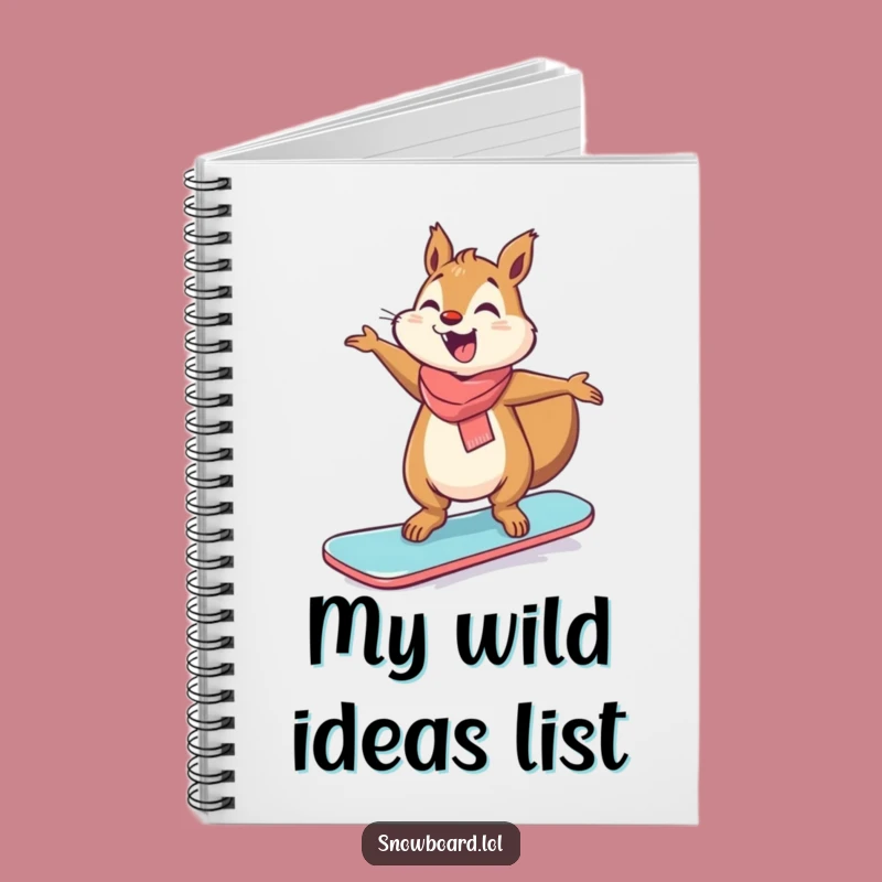 Funny Giggling Squirrel Snowboard Notebook - Jot Down Hilarious Ideas