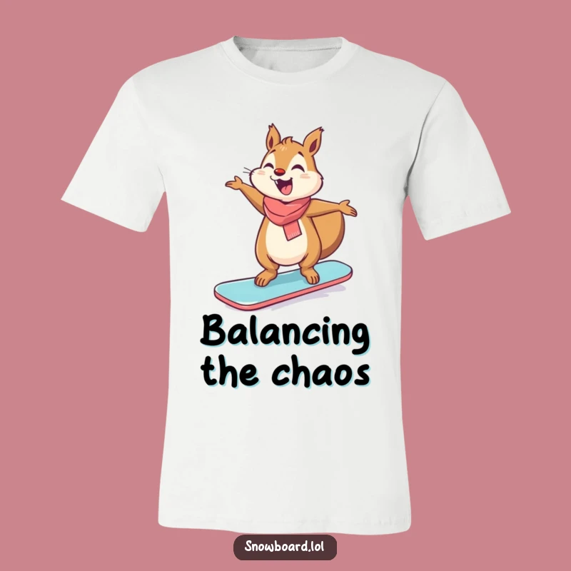 Funny Giggling Squirrel Snowboard T-Shirt - Hilarious Outdoor Fun Tee